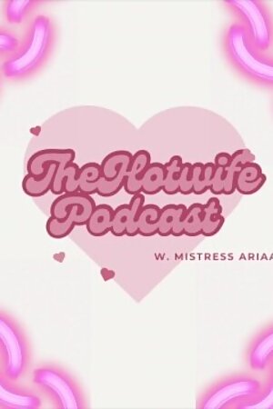The Hotwife Podcast Ep 2